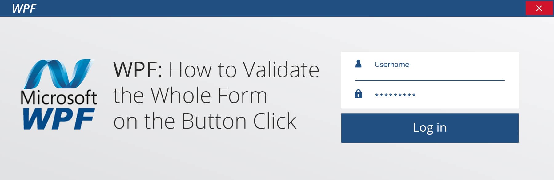 WPF Validation How to Validate the Whole Form on the Button Click